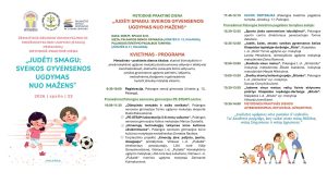 KVIETIMAS-PROGRAMA Į ŽEMAITIJOS REGIONO IKIMOKYKLINIO IR PRIEŠMOKYKLINIO UGDYMO ĮSTAIGŲ PEDAGOGŲ METODINĘ-PRAKTINĘ DIENĄ  „JUDĖTI SMAGU: SVEIKOS GYVENSENOS UGDYMAS NUO MAŽENS“